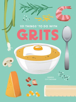 Gibbs Smith - 101 Things to Do With Grits, new edition - Little Nomad