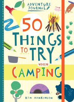 Gibbs Smith - Adventure Journal: 50 Things to Try When Camping - Little Nomad
